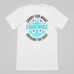 Sorry For What I Said While Docking The Boat, Funny Boat Shirt, Funny Nautical Tshirt, Gift For Him or Her, Unisex Adult - Image 5