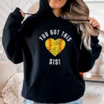 You Got This Sis! Softball Hoodie, Softball Mom Sweatshirt, Softball Mom T-Shirt, Softball Dad