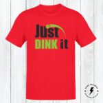 Pickleball Shirt, Just Dink It Pickle Ball Shirt, Pickleball Gift, 100% Cotton, Available In Adult And Youth Sizes. - Image 5