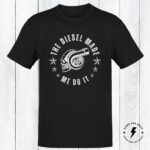 The Diesel Made Me Do It T-Shirt | Funny Diesel Shirt | Gift For Him | Gift For Her | Unisex - Image 2