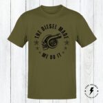 The Diesel Made Me Do It T-Shirt | Funny Diesel Shirt | Gift For Him | Gift For Her | Unisex - Image 7