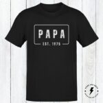 Papa Established Date Shirt, Personalized Papa Shirt, Gift For Dad, Gift For Grandpa, Fathers Day Gift