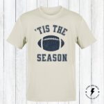 Tis The Season Football Shirt With Custom Print Colors, Gameday Football Shirt - Image 3