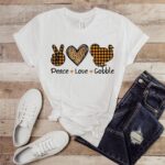 Peace Love Gobble Thanksgiving Shirt, Cute Thanksgiving Sweatshirt - Image 3
