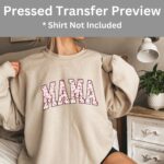 Mama Valentines Hearts Transfer, Ready To Press DTF Transfer, Heat Press Transfer, No Weeding Easy To Apply, T-Shirt Transfers - Image 5