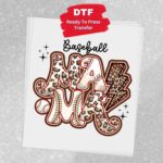 Baseball Mama Transfer, Baseball Mom, Ready To Press DTF Transfer, Heat Press Transfer, No Weeding T-Shirt Transfers
