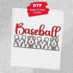 Baseball Mama Transfer, Baseball Mom, Ready To Press DTF Transfer, Heat Press Transfer, No Weeding T-Shirt Transfers