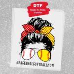 Baseball Softball Mom Transfer, Ready To Press DTF Transfer, Heat Press Transfer, No Weeding Easy To Apply, T-Shirt Transfers