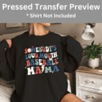 Baseball Mama Transfer, Baseball Mom, Ready To Press DTF Transfer, Heat Press Transfer, No Weeding T-Shirt Transfers - Image 4