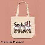 Baseball Mom Transfer, Ready To Press DTF Transfer, Heat Press Transfer, No Weeding Easy To Apply, T-Shirt Transfers - Image 3