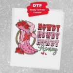Howdy Honey Transfer, Ready To Press DTF Transfer, Western Valentines Day, Heat Press Transfer,Easy To Apply, T-Shirt Transfers