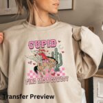 Find Me A Cowboy Transfer, Ready To Press DTF Transfer, Western Valentines Day, Heat Press Transfer,Easy To Apply, T-Shirt Transfers - Image 2