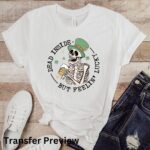 Dead Inside But Feelin' Lucky Transfer, St Patty's Day, Ready To Press DTF Transfer, Heat Press Transfer, No Weeding Easy Apply - Image 4