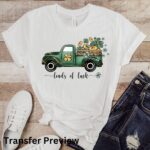 Loads Of Luck Transfer, St Patty's Day, Ready To Press DTF Transfer, Heat Press Transfer, No Weeding Easy Apply - Image 4