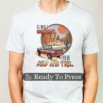 If I Was A Cowboy I'd Be Wild And Free Transfer, Ready To Press DTF Transfer, Heat Press Transfer, No Weeding T-Shirt Transfers