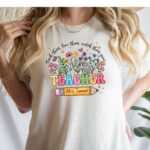 Personalized Teacher Name Shirt, Custom Teacher Wildflowers Sweatshirt, Gift For Teacher, New Teacher Gift - Image 2