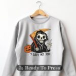 Cute Grim Reaper I Love My Job Halloween DTF Transfer, Read To Press Halloween, Ready For Press Halloween Transfers - Image 3