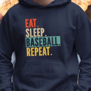 Eat Sleep Baseball Repeat Shirt, Crewneck Sweatshirt, or Hoodie